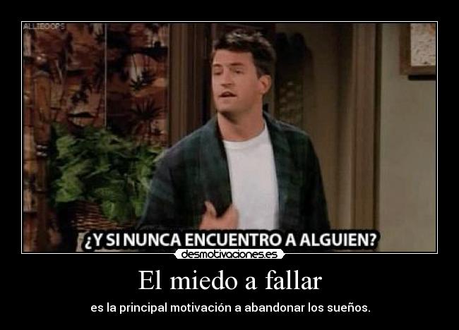 carteles miedo friens desmotivaciones