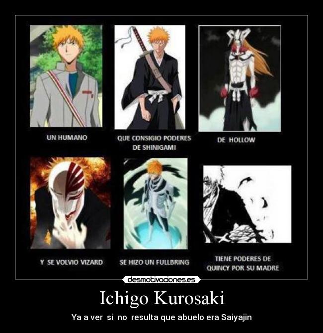 Ichigo Kurosaki - Ya a ver si no resulta que abuelo era Saiyajin