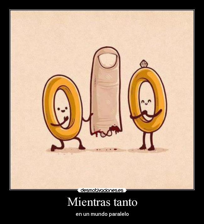 Mientras tanto - en un mundo paralelo