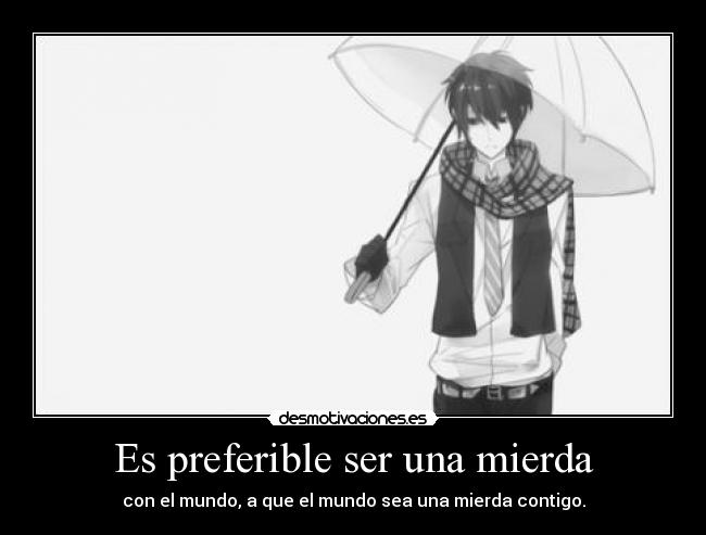 carteles preferible ser una mierda desmotivaciones