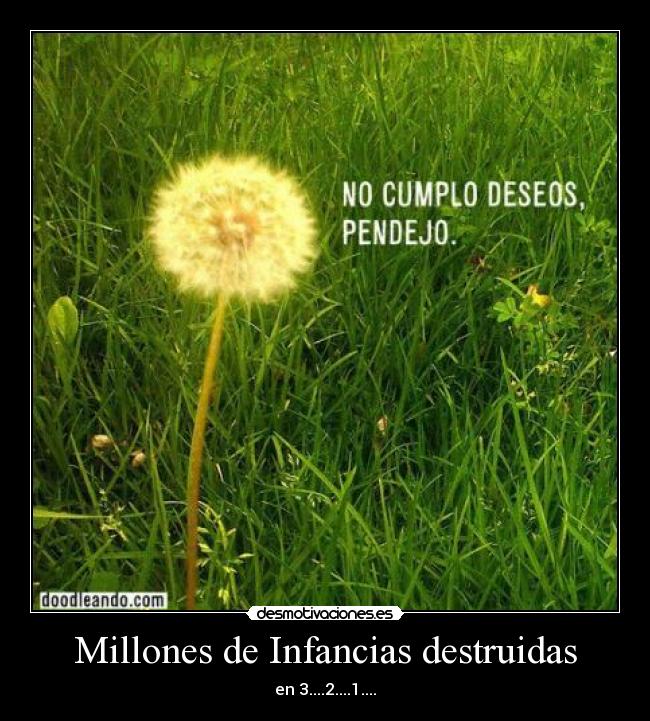 Millones de Infancias destruidas -