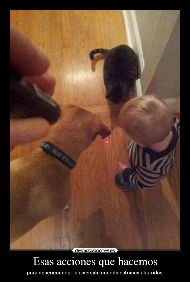 Esas acciones que hacemos - 