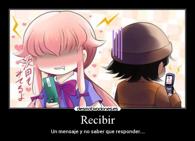 Recibir - Un mensaje y no saber que responder....