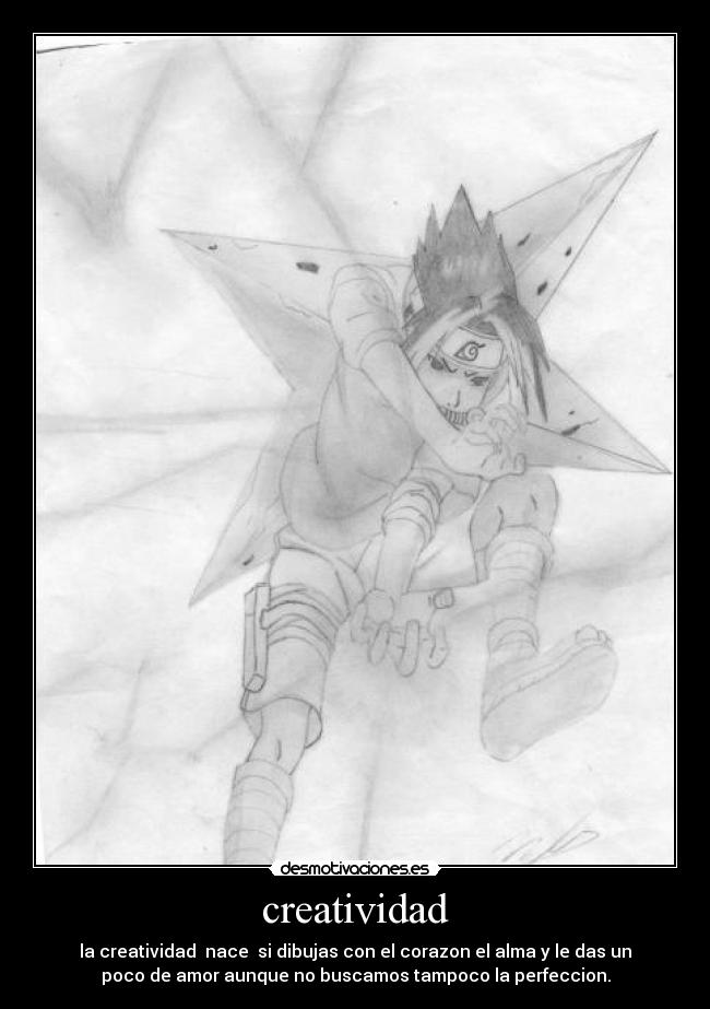 creatividad - la creatividad  nace  si dibujas con el corazon el alma y le das un
poco de amor aunque no buscamos tampoco la perfeccion.