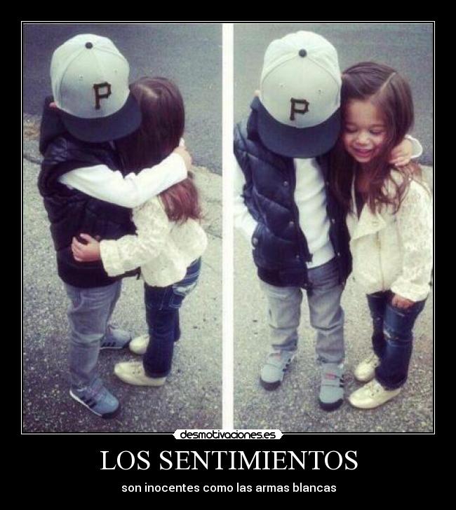 LOS SENTIMIENTOS - son inocentes como las armas blancas