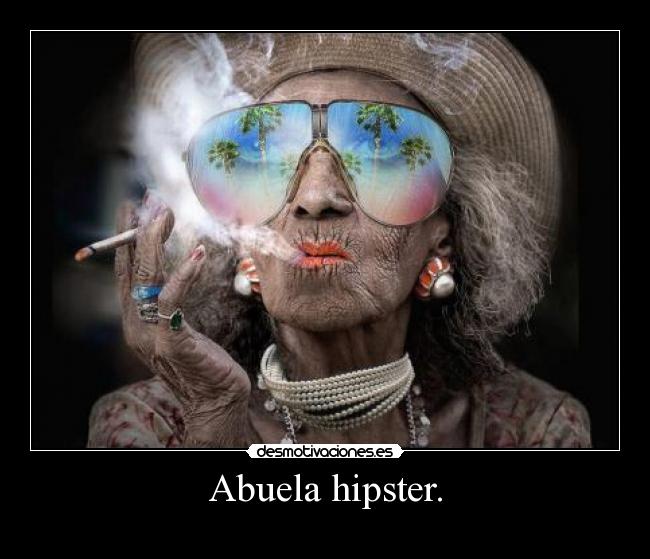 Abuela hipster. -