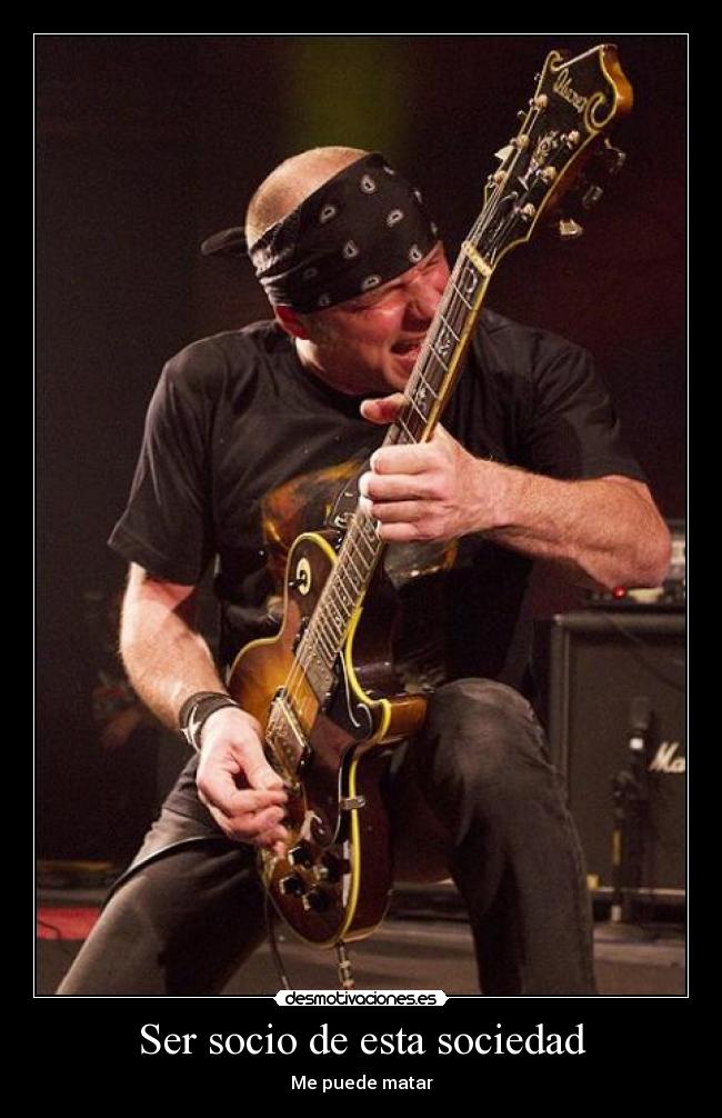 Ser socio de esta sociedad - Me puede matar