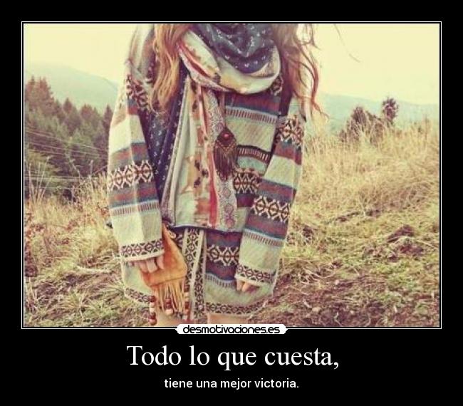 Todo lo que cuesta, -