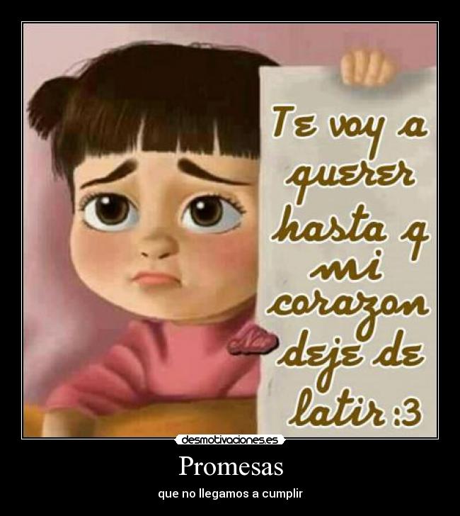 Promesas - que no llegamos a cumplir