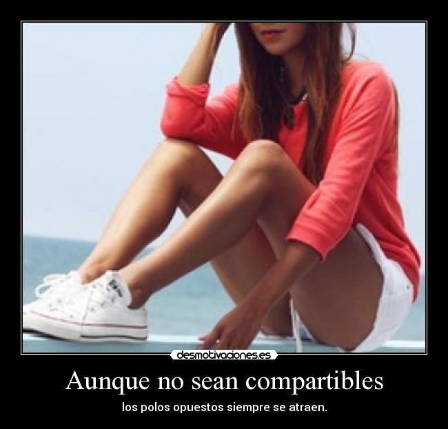 Aunque no sean compartibles - 