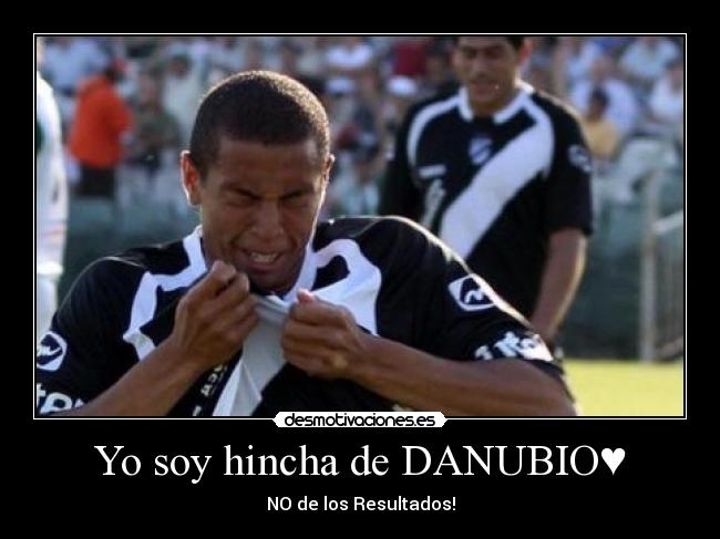 Yo soy hincha de DANUBIO♥ - NO de los Resultados!