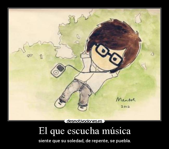 El que escucha música -