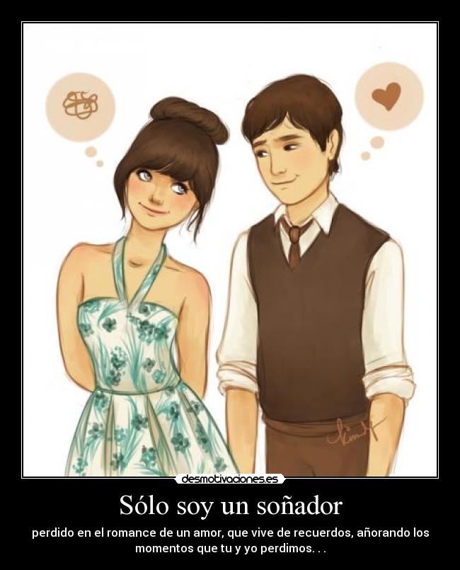 Sólo soy un soñador -