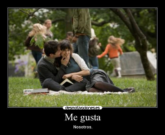 Me gusta - Nosotros.