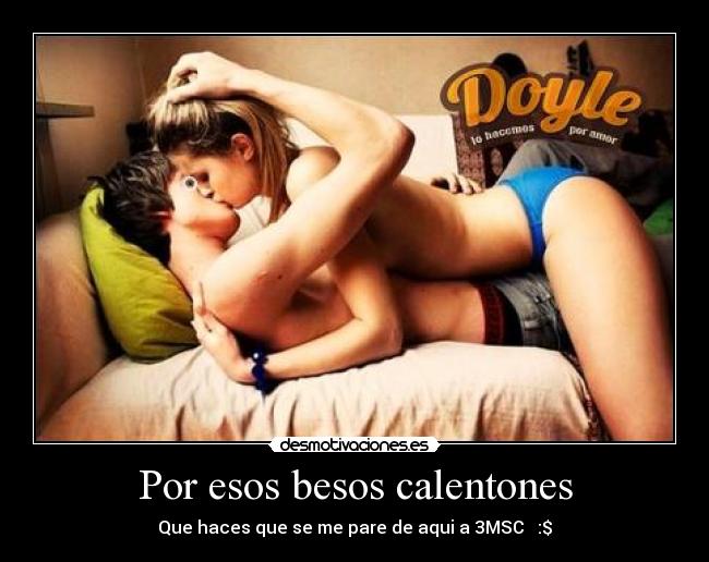 Por esos besos calentones - 