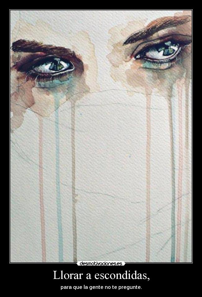 Llorar a escondidas, - 