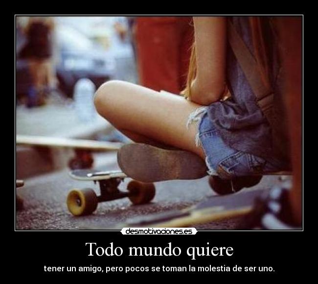 Todo mundo quiere -