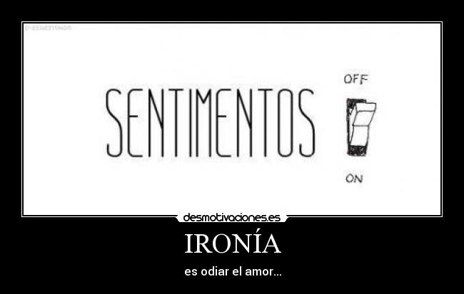 IRONÍA - 