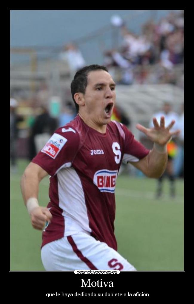 Motiva - que le haya dedicado su doblete a la afición