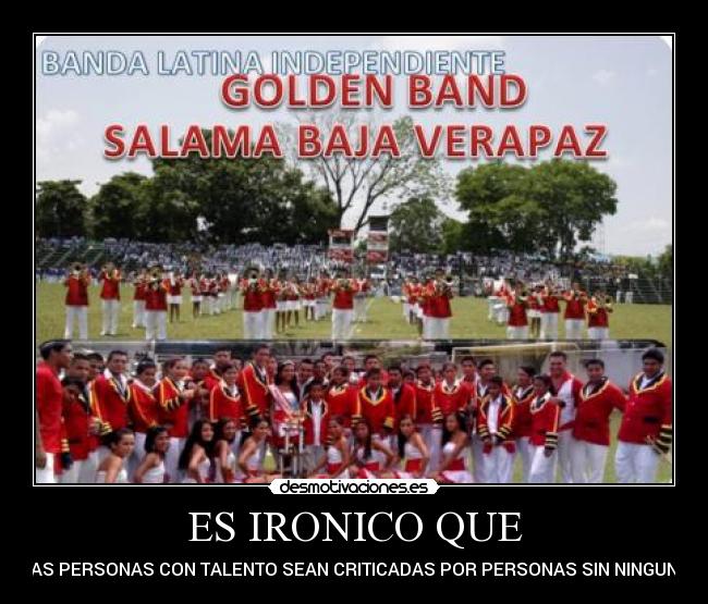 ES IRONICO QUE - LAS PERSONAS CON TALENTO SEAN CRITICADAS POR PERSONAS SIN NINGUNO