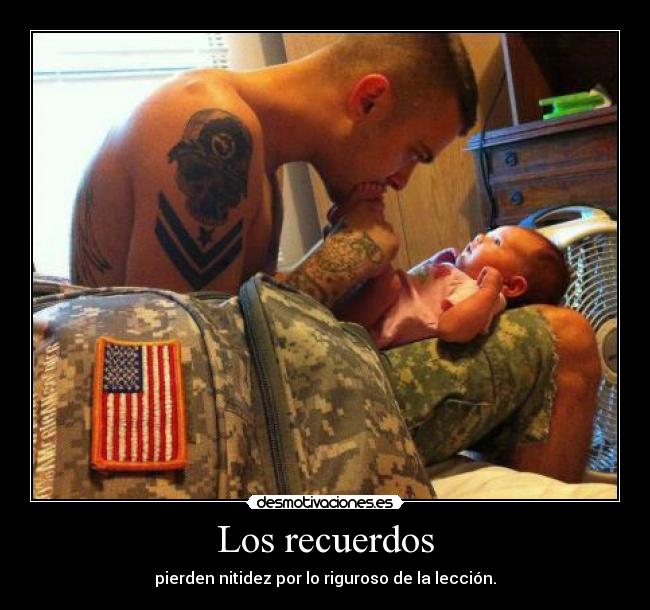 Los recuerdos - pierden nitidez por lo riguroso de la lección.