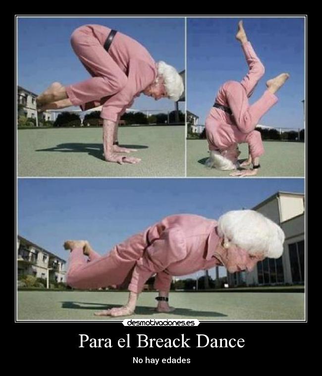 Para el Breack Dance - No hay edades