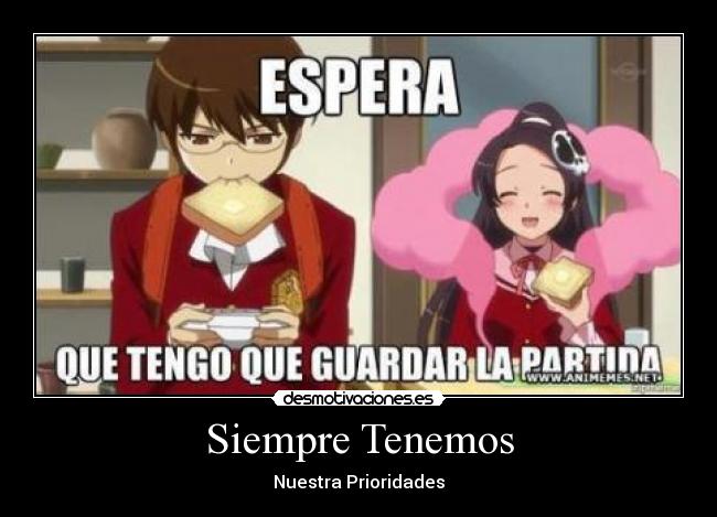 Siempre Tenemos - Nuestra Prioridades