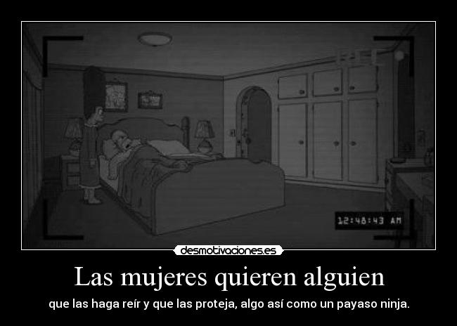 Las mujeres quieren alguien -