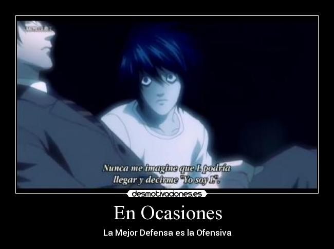 En Ocasiones - La Mejor Defensa es la Ofensiva
