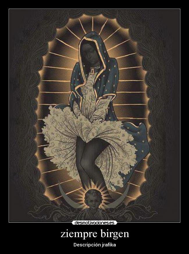ziempre birgen - Descripción jrafika