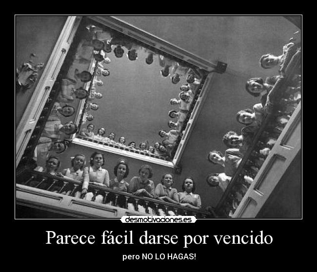 Parece fácil darse por vencido - pero NO LO HAGAS!