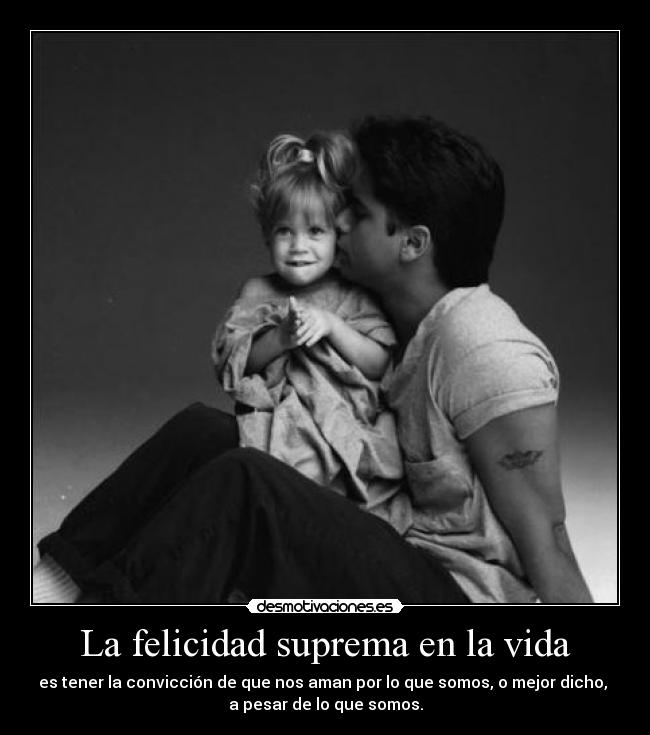 La felicidad suprema en la vida - 