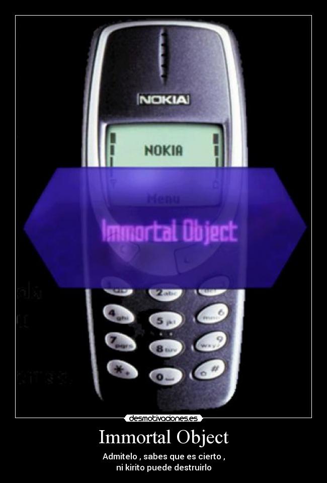 Immortal Object - Admitelo , sabes que es cierto ,
ni kirito puede destruirlo