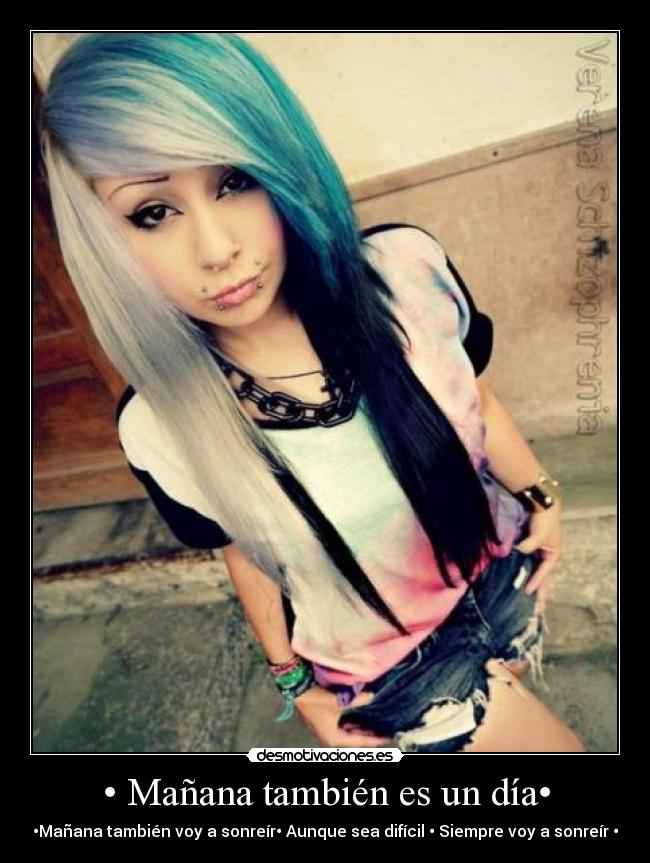 • Mañana también es un día• - •Mañana también voy a sonreír• Aunque sea difícil • Siempre voy a sonreír •