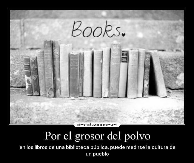 Por el grosor del polvo -