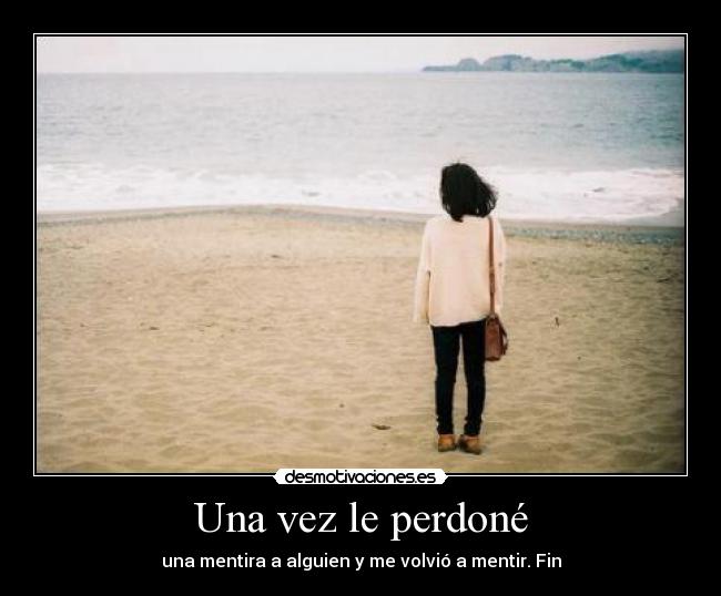 Una vez le perdoné -