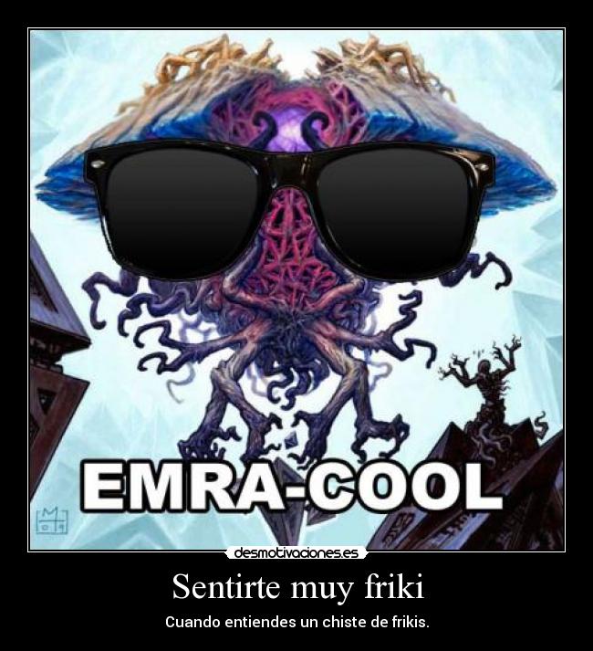 carteles cada vez siento mas friki por ver cosas asi entenderlas ewe ermakol desmotivaciones