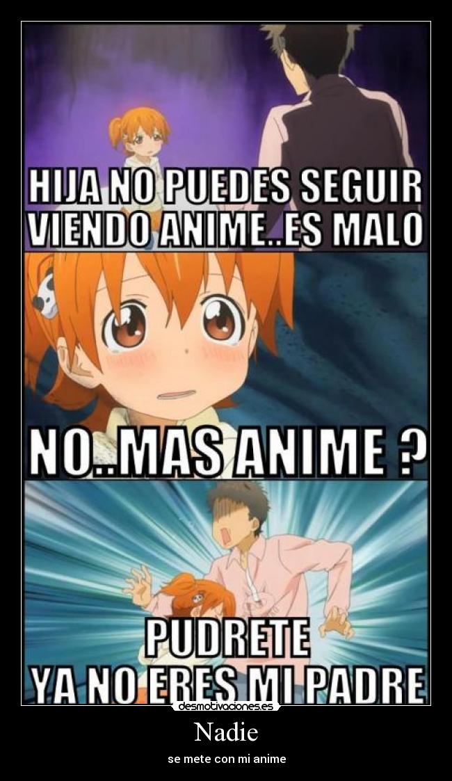 Nadie - se mete con mi anime