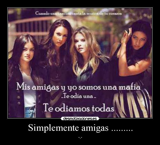 Simplemente amigas ......... - -.-