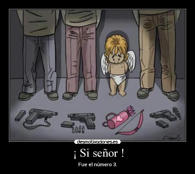 ¡ Si señor ! - Fue el número 3.