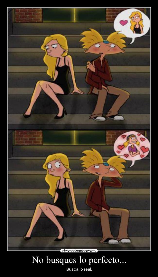 No busques lo perfecto... -