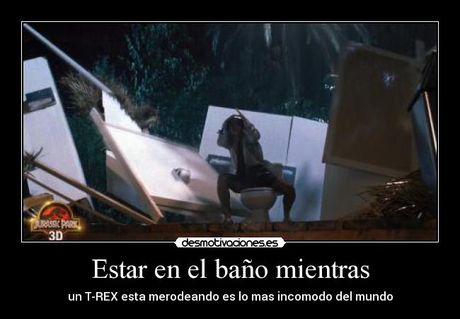 Estar en el baño mientras -