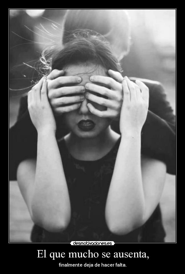 El que mucho se ausenta, - finalmente deja de hacer falta.