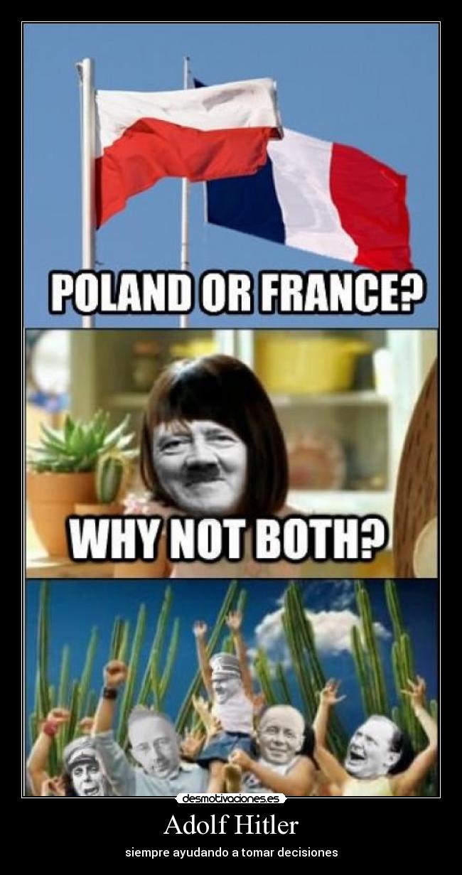 Adolf Hitler - siempre ayudando a tomar decisiones