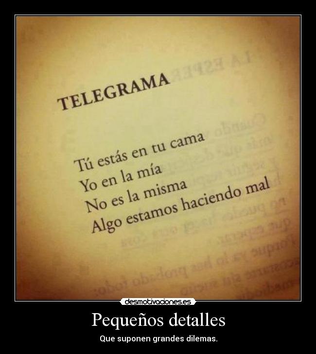 Pequeños detalles - Que suponen grandes dilemas.