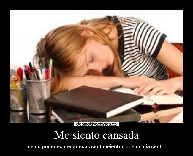Me siento cansada -