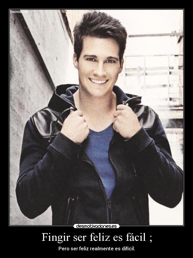 Fingir ser feliz es fácil ; - 