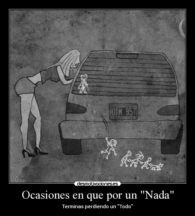 Ocasiones en que por un Nada -