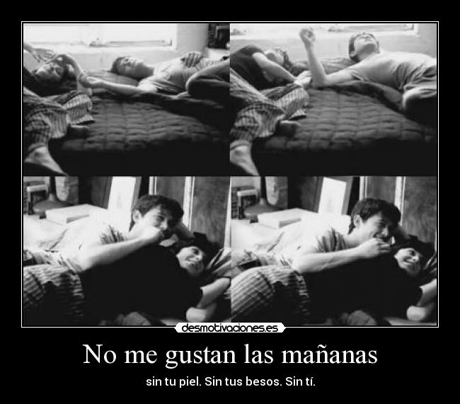 No me gustan las mañanas -