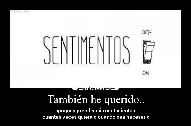 También he querido.. - 